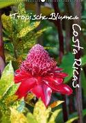 Tropische Blumen Costa Ricas (Wandkalender 2019 DIN A2 hoch)