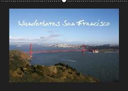 Wunderbares San Francisco (Wandkalender 2019 DIN A2 quer)