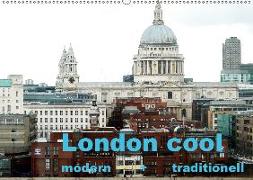 London cool - modern + traditionell (Wandkalender 2019 DIN A2 quer)