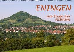 Eningen am Fusse der Achalm (Wandkalender 2019 DIN A2 quer)