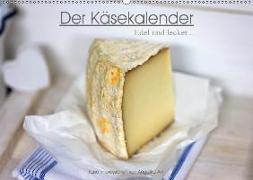 Der Käsekalender Edel und lecker (Wandkalender 2019 DIN A2 quer)