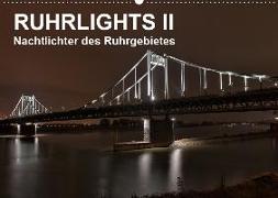 Ruhrlights II - Nachtlichter des Ruhrgebietes (Wandkalender 2019 DIN A2 quer)