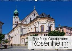 Eine Perle Oberbayerns - Rosenheim (Wandkalender 2019 DIN A2 quer)