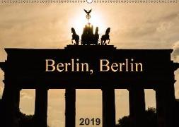 Berlin, Berlin 2019 (Wandkalender 2019 DIN A2 quer)