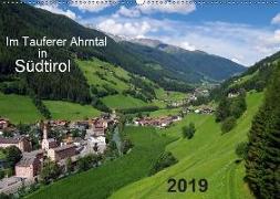 Im Tauferer Ahrntal in Südtirol (Wandkalender 2019 DIN A2 quer)