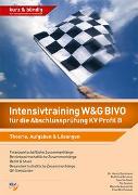 Intensivtraining Wirtschaft und Gesellschaft (W&G) BIVO / Intensivtraining W&G BIVO für die Abschlussprüfung KV Profil B