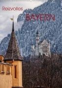 Reizvolles Bayern (Wandkalender 2019 DIN A2 hoch)