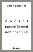 Dodici racconti libertini non dozzinali