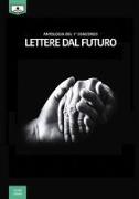 Lettere dal futuro. Antologia di racconti dal I concorso letterario