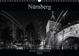 Nürnberg - Ansichten in schwarz und weiß (Wandkalender 2019 DIN A3 quer)