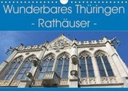Wunderbares Thüringen - Rathäuser (Wandkalender 2019 DIN A4 quer)