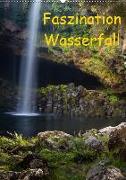 Faszination Wasserfall (Wandkalender 2019 DIN A2 hoch)