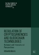 Regulation of Cryptocurrencies and Blockchain Technologies