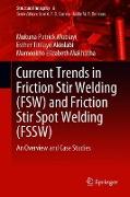 Current Trends in Friction Stir Welding (FSW) and Friction Stir Spot Welding (FSSW)