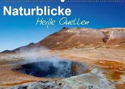 Naturblicke - Heiße Quellen (Wandkalender 2019 DIN A2 quer)