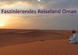 Faszinierendes Reiseland Oman (Wandkalender 2019 DIN A2 quer)