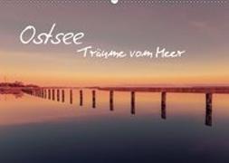 Ostsee - Träume vom Meer (Wandkalender 2019 DIN A2 quer)