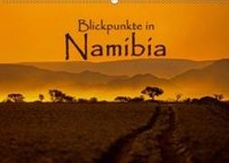 Blickpunkte in Namibia (Wandkalender 2019 DIN A2 quer)