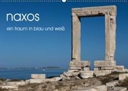 naxos - ein traum in blau und weiß (Wandkalender 2019 DIN A2 quer)