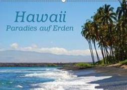 Hawaii Paradies auf Erden (Wandkalender 2019 DIN A2 quer)