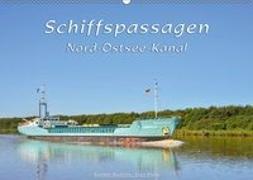 Schiffspassagen Nord-Ostsee-Kanal (Wandkalender 2019 DIN A2 quer)