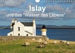 Islay und das "Wasser des Lebens" (Wandkalender 2019 DIN A4 quer)