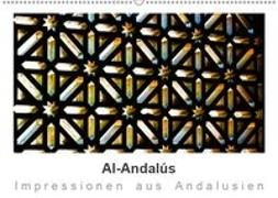 Al-Andalús Impressionen aus Andalusien (Wandkalender 2019 DIN A2 quer)