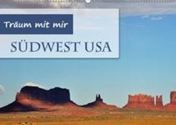 Träum mit mir - Südwest USA (Wandkalender 2019 DIN A2 quer)