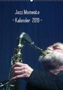 Jazz Momente - Kalender 2019 - (Wandkalender 2019 DIN A2 hoch)