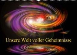 Unsere Welt voller Geheimnisse - Digitale Kunst (Wandkalender 2019 DIN A2 quer)