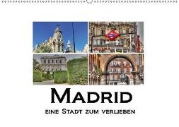 Madrid eine Stadt zum Verlieben (Wandkalender 2019 DIN A2 quer)