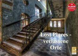 Lost Places - verlassene Orte (Wandkalender 2019 DIN A2 quer)
