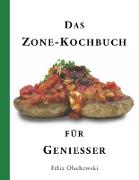 Das Zone-Kochbuch für Geniesser