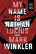 My Name Is Nathan Lucius