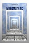 Immortality, Inc