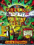 The Fabulous Reinvention of Sunday School