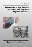 Experiments in Pipe Flows at Transitional and Very High Reynolds Numbers