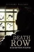 Death Row: Kenneth's Truth