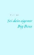 Sei dein eigener Big Boss