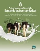 Guía del asesor en calidad de leche : sentando las bases prácticas