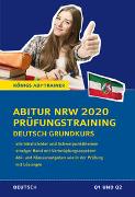 Abitur Nordrhein-Westfalen 2020 Prüfungstraining – Deutsch Grundkurs