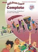 Alfred's Kid's Drum Course Complete: The Easiest Drum Method Ever!, Book & 2 CDs [With CD (Audio)]