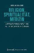 Religion, Spiritualität, Medizin