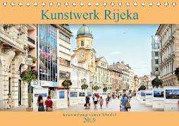 Kunstwerk Rijeka-Erkundung einer Stadt! (Tischkalender 2019 DIN A5 quer)