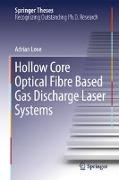 Hollow Core Optical Fibre Based Gas Discharge Laser Systems