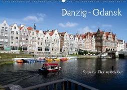 Danzig - Gdansk (Wandkalender 2019 DIN A2 quer)