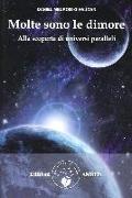 Molte sono le dimore. Alla scoperta di universi paralleli