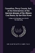 Cannelton, Perry County, Ind., at the Intersection of the Eastern Margin of the Illinois Coal Basin, by the Ohio River: Its Natural Advantages as a Si