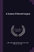 A System Of Dental Surgery