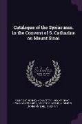 Catalogue of the Syriac mss. in the Convent of S. Catharine on Mount Sinai